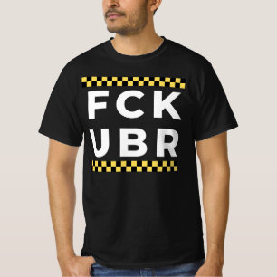 FCK UBR - Taxi T-shirt