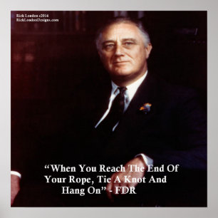 FDR & hang aan rope Quote Poster