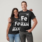 Fe Man Funny Iron Chemistry Periodic Table Geek T- T-shirt (Unisex)