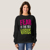 Fear Is The Real Virus Trui (Voorkant volledig)