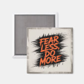Fear Less, Do More Magneet (Voorkant / Achterkant)