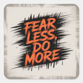 Fear Less, Do More Vierkante Sticker