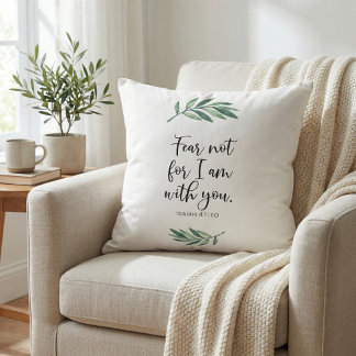 Fear not for I am with you from Isaiah 41:10 Kussen