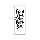 FEAR NOT, I AM with you Religious - Isaiah 41:10 Rubberstempel (Afrduk)