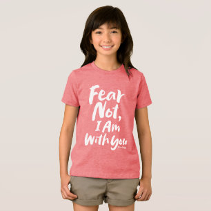 FEAR NOT, I AM with you Religious - Isaiah 41:10 Tri-Blend Shirt