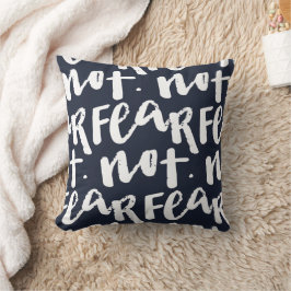 Fear not kussen
