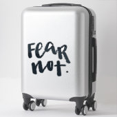 Fear not sticker (Koffer)