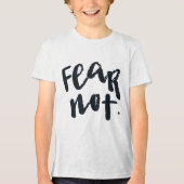 Fear not Tri-Blend shirt (Voorkant)