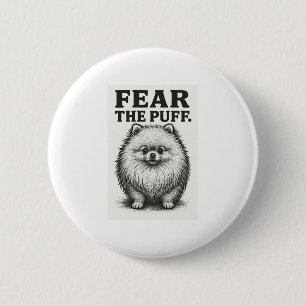 Fear The Puff � Grappige Fluffy Hond Waarschuwing Ronde Button 5,7 Cm