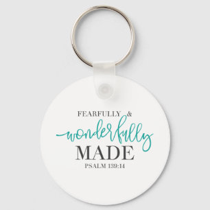 Fearful and Wonderful Made Bble quote Sleutelhanger