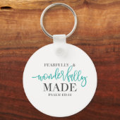 Fearful and Wonderful Made Bble quote Sleutelhanger (Voorkant)