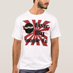 feargooglefu t-shirt