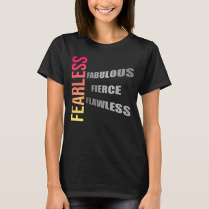 Fearless Fabulous Fierce Flawless T-shirt