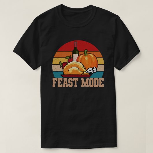 Feast Mode Grappig Happy Thanksgiving Gift Idee T-shirt (Design voorkant)