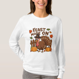 FEAST MODE: ON Funny Thanksgiving T-shirt
