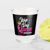 Feb 29 Leap Day Queen Leap Jaar Verjaardag Geboren Shot Glas (Voorkant)