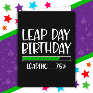 Feb 29th Leap Day Verjaardag 75% Loading Leap Jaar Kaart