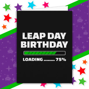 Feb 29th Leap Jaar Verjaardag 75% Loading Leap Day Kaart
