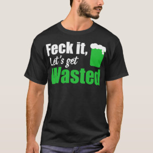Feck het laat worden verspild wit t-shirt