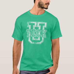 Feck U Funny St Patrick's Day T-shirt