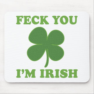 Feck You Im Irish Muismat