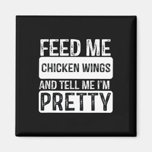 Feed Me Chicken Wings - BBQ Lover Meat Smoker Girl Magneet