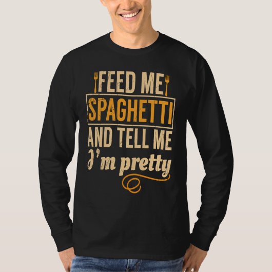 Feed Me Spaghetti Pretty Italian Chefs T-shirt (Voorkant)