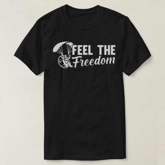 Feel Freedom Paramotor PPG Paramotoring Flying Par T-shirt (Design voorkant)