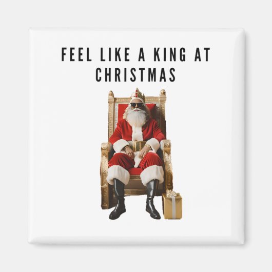 Feel like a true king at Christmas magnet (Devant)