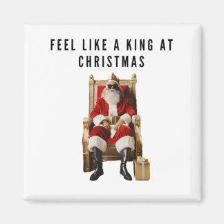 Feel like a true king at Christmas magnet Magneet