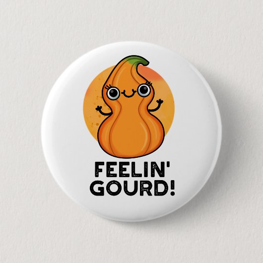 Feelin Gourd Funny Veggie Pun Ronde Button 5,7 Cm (Voorkant)