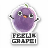 Feelin Grape Funny Fruit Pun Sticker (Voorkant)