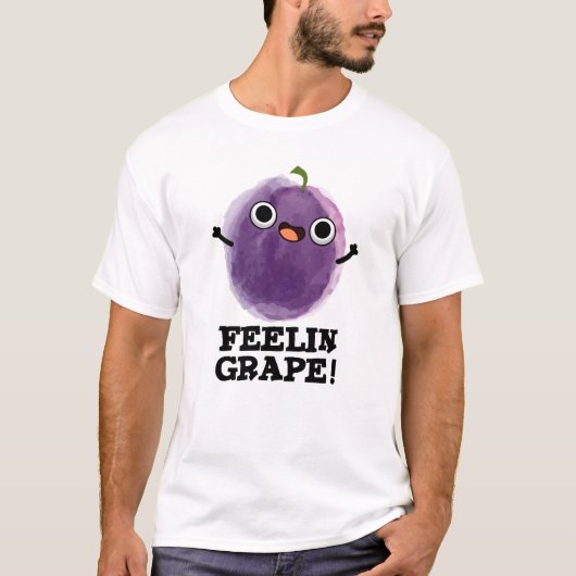 Feelin Grape Funny Fruit Pun T-shirt (Voorkant)