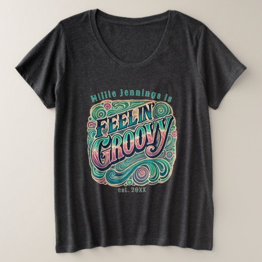 Feelin Groovy Gepersonaliseerde Retro 70s  Grote Maat T-shirt (Design voorkant)