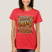 Feelin Groovy Gepersonaliseerde Retro 70s  T-shirt (Voorkant)
