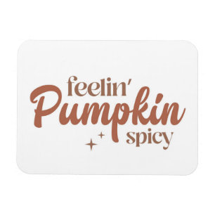 Feelin' Pumpkin Spicy Magneet