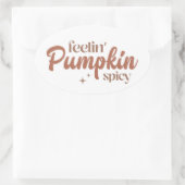 Feelin' Pumpkin Spicy Ovale Sticker (Tas)