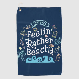 Feelin’ Rather Beachy Add Jouw naam Sassy Summer Golfhanddoek