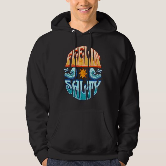 Feelin' Salty Surfing Sailing Boating Tropical Isl Hoodie (Voorkant)