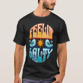 Feelin' Salty Surfing Sailing Boating Tropical Isl T-shirt (Voorkant)