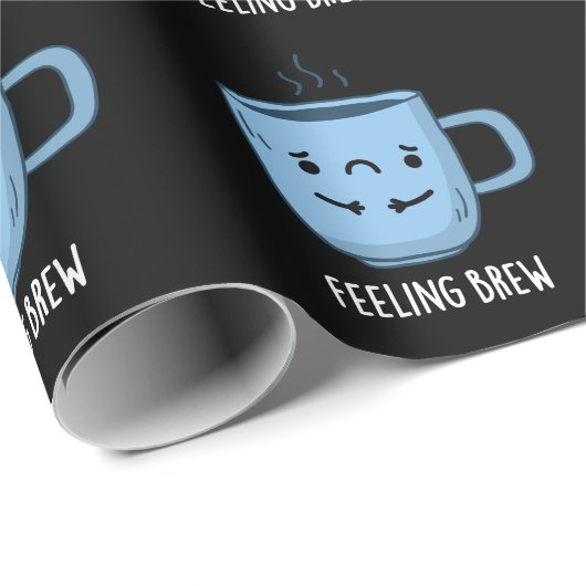 Feeling Brew Funny Sad Coffee Pun Dark BG Cadeaupapier (Rol Hoek)