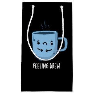 Feeling Brew Funny Sad Coffee Pun Dark BG Klein Cadeauzakje