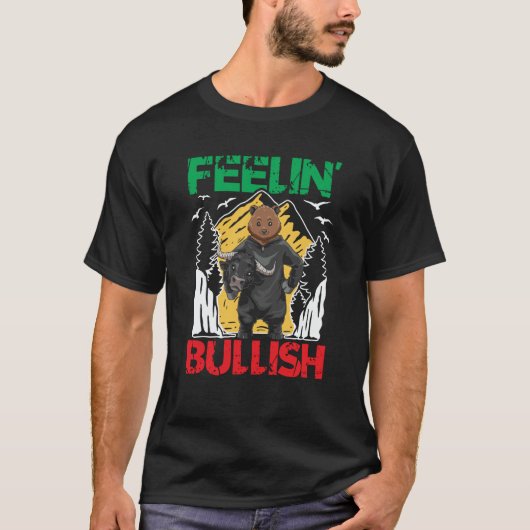 Feeling Bullish for Share Buyer Trader Shareholder T-shirt (Voorkant)