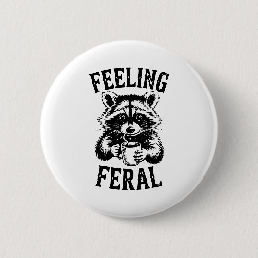 Feeling Feral Raccoon Coffee Cute Funny Trash Pand Ronde Button 5,7 Cm (Voorkant)