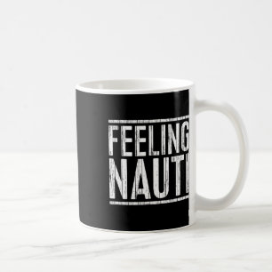 Feeling Nauti T-shirt Mannen Vrouwen Boot Kapitein Koffiemok