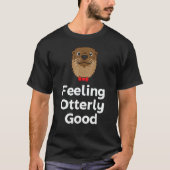 Feeling Otterly Good Otter  Positivity Otter 1 T-shirt (Voorkant)