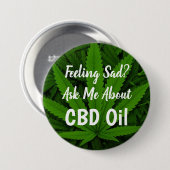 Feeling Sad Ask me about CBD Oil Button (Voorkant /achterkant)