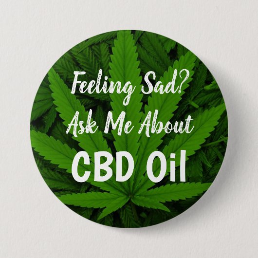 Feeling Sad Ask me about CBD Oil Button (Voorkant)