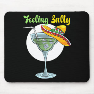 Feeling Salty Funny Margarita Drink Mexicaanse kin Muismat