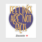 Feelings Are Not Facts | 12 Step Recovery Slogan Sticker (Vel)